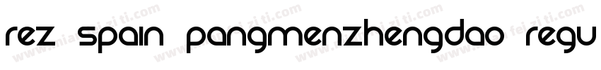 Rez Spain PangMenZhengDao Regula字体转换